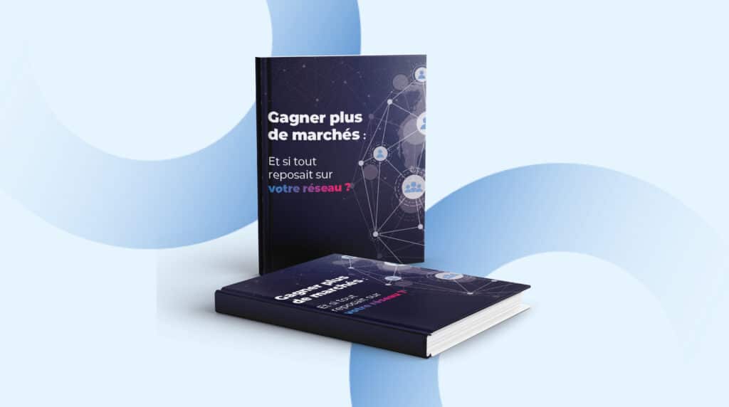 Gagner plus de marchés ... et si tout reposait sur votre réseau ?